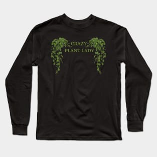 Crazy plant lady Long Sleeve T-Shirt